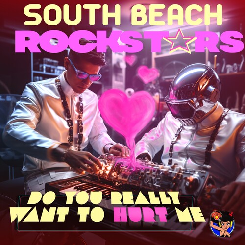 South Beach Rockstars: Do You Really Want To Hurt Me - COMPACT DISCS