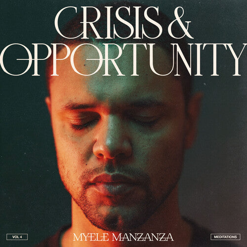 Myele Manzanza: Crisis And Opportunity, Vol.4 - Meditations - VINYL LP