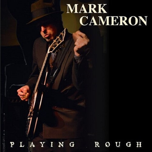 Mark Cameron: Playing Rough - VINYL LP