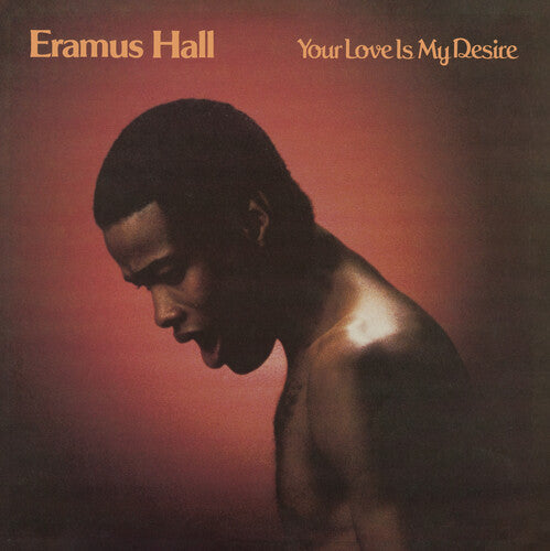 Eramus Hall: Your Love Is My Desire - COMPACT DISCS