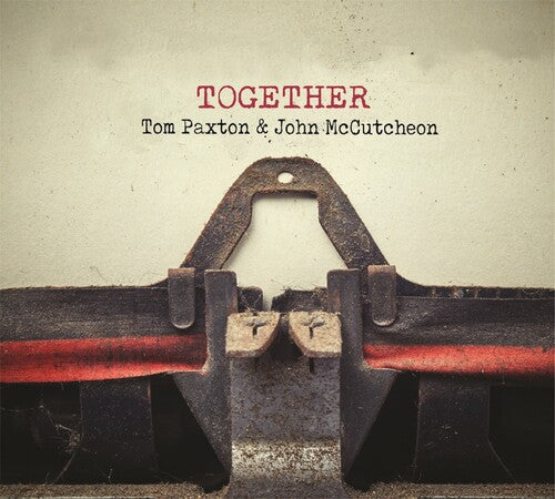 Paxton, Tom / Mc Cutcheon, John: Together - COMPACT DISCS