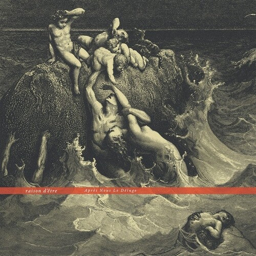 Raison d'Etre: Apres Nous Le Deluge - VINYL LP
