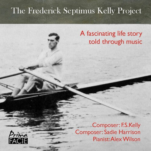Alex Wilson: Frederick Septimus Kelly Project - COMPACT DISCS