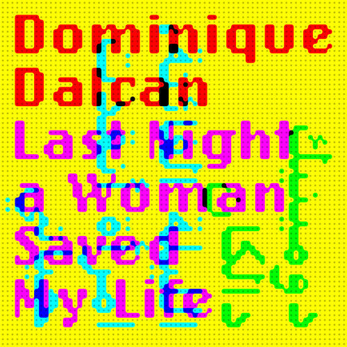 Dominique Dalcan: Last night a woman saved my life - COMPACT DISCS