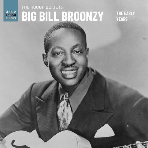 Big Bill Broonzy: The Rough Guide To Big Bill Broonzy: The Early Years - VINYL LP
