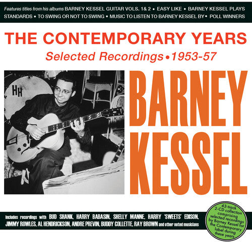 Barney Kessel: The Contemporary Years: Selected Recordings 1953-57 - COMPACT DISCS