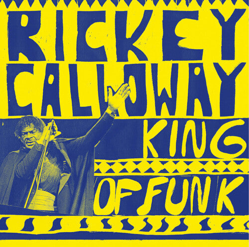 Rickey Calloway: King of Funk - VINYL LP