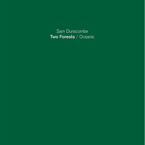 Sam Dunscombe: Two Forests/Oceanic - VINYL LP