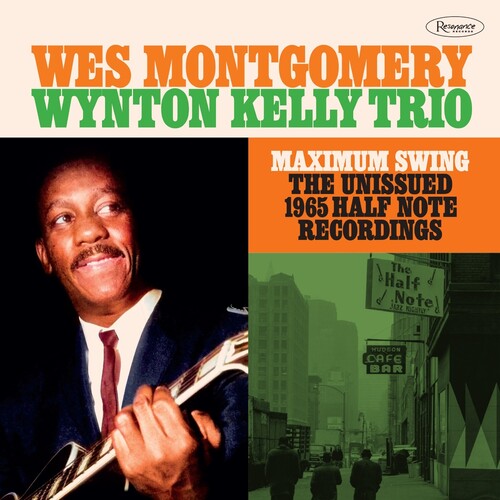 Wes Montgomery: Maximum Swing: The Unissued 1965 Half Note Recordings - COMPACT DISCS