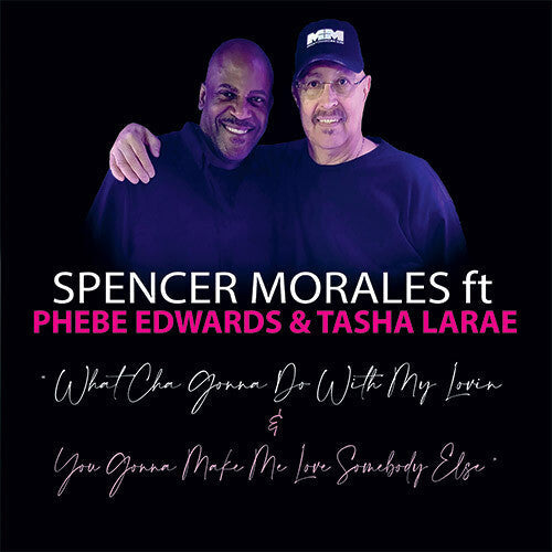 Spencer Morales: What Cha Gonna Do With My Lovin - 12-INCH SINGLE