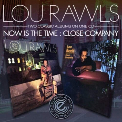 Lou Rawls: Now Is The Time / Close Company - COMPACT DISCS