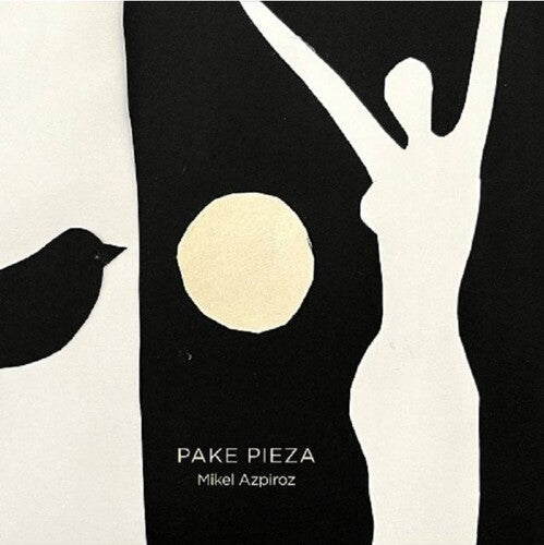 Mikel Azpiroz: Pake Pieza - COMPACT DISCS
