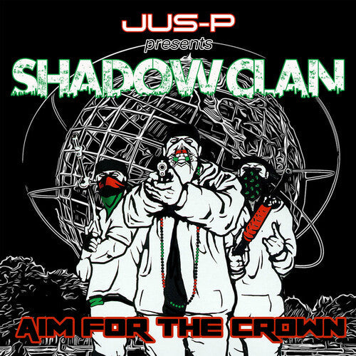 Jus-P Presents Shadow Clan: Aim For The Crown - COMPACT DISCS