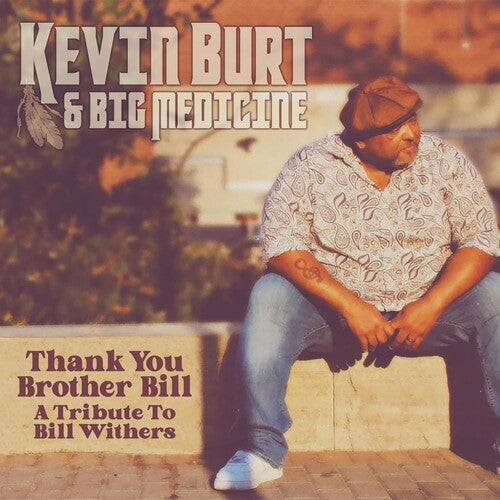 Kevin Burt: Thank You Brother Bill: A Tribute To Bill Withers - COMPACT DISCS