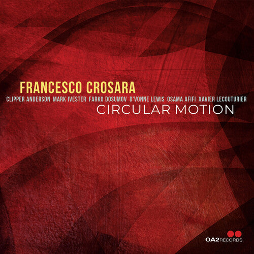 Francesco Crosara: Circular Motion - COMPACT DISCS