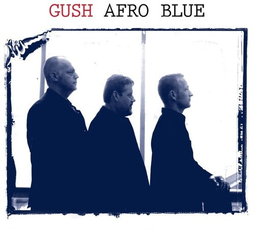Gush: Afro Blue - COMPACT DISCS