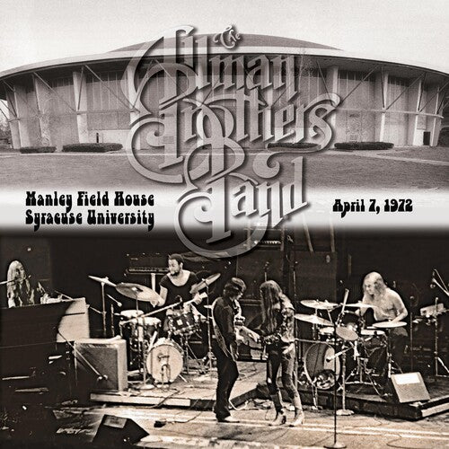 The Allman Brothers Band: Manley Field House Syracuse University April 1972 - COMPACT DISCS