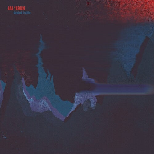 Jai / Egun: Argiek Istilu - VINYL LP