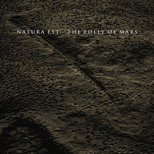 Natura Est: The Folly Of Mars - COMPACT DISCS