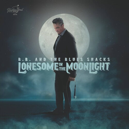 B.B. & Blues Shacks: Lonesome In The Moonlight - VINYL LP
