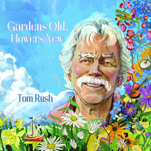 Tom Rush: Gardens Old, Flowers New - COMPACT DISCS