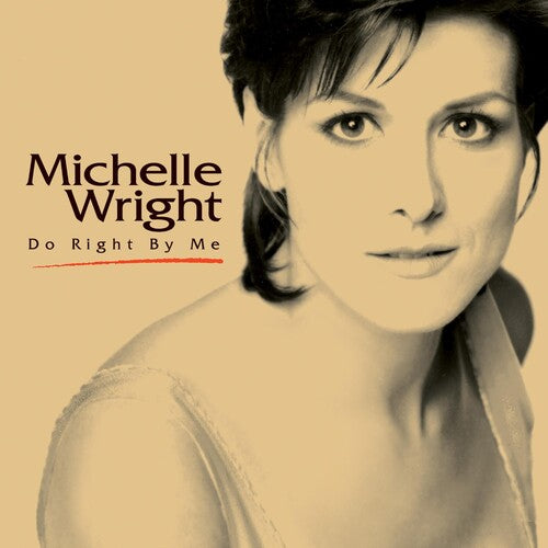 Michelle Wright: Do Right By Me - COMPACT DISCS