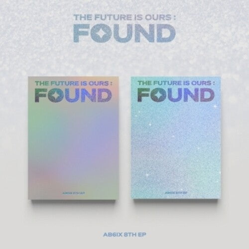 AB6IX: The Future Is Ours : Found - Photobook Version - incl. 60pg Photobook, Digipack, 2 Photocards, Photo Postcard, Photo Film, Bookmark, Sticker + Folded Poster - COMPACT DISCS