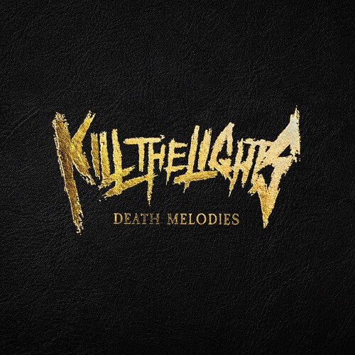 Kill the Lights: Death Melodies - COMPACT DISCS
