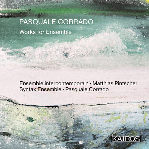 Pasquale Corrado: Works For Ensemble - COMPACT DISCS