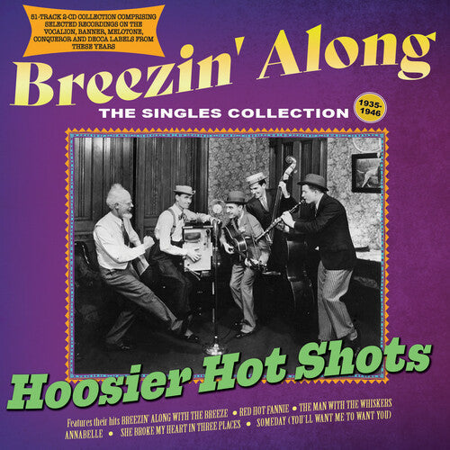Hoosier Hot Shots: Breezin' Along: The Singles Collection 1935-46 - COMPACT DISCS