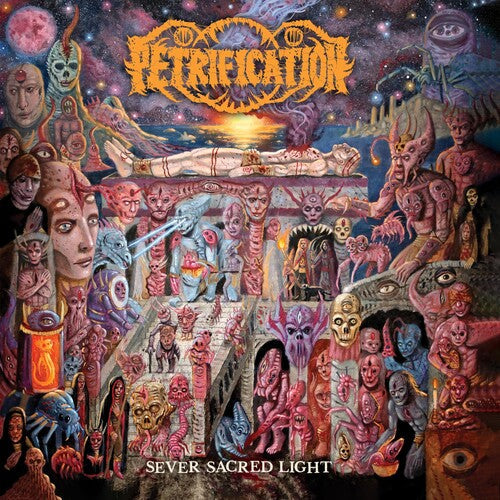 Petrification: Sever Sacred Light - COMPACT DISCS