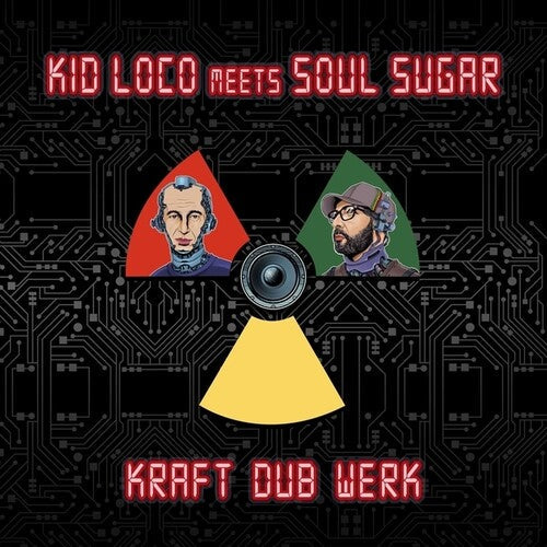 Kid Loco Meets Soul Sugar: Kraft Dub Werk - VINYL LP