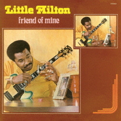 Little Milton: Friend Of Mine - COMPACT DISCS
