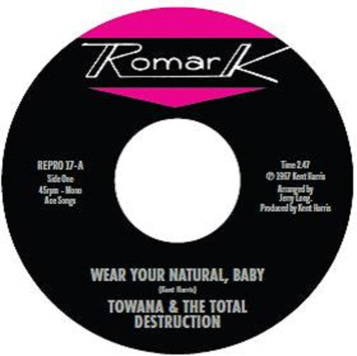 Towana & the Total Destruction / Karim, Ty: Wear Your Natural, Baby / If I Can't Stop You (I Can Slow You Down) - 7-INCH SINGLE