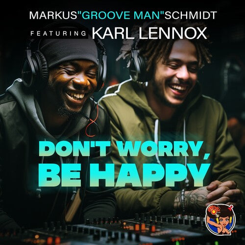 Markus Groove Man Featuring Karl Lennox Schmidt: Don't Worry, Be Happy - COMPACT DISCS