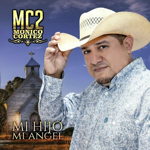 Monico Cortez: Mi Hijo Mi Angel - COMPACT DISCS