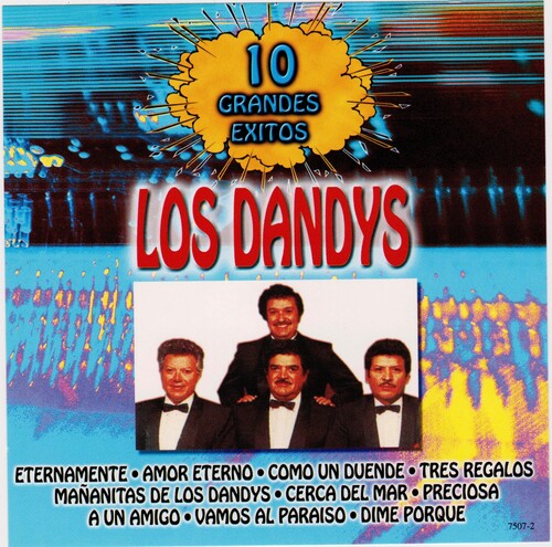 Los Dandys: 10 Grandes Exitos - COMPACT DISCS