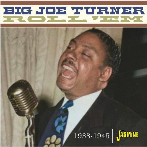 Big Joe Turner: Roll 'Em, 1938-1945 - COMPACT DISCS