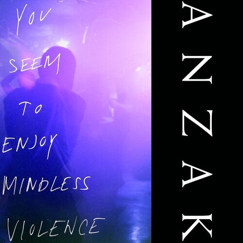 Anzak: You Seem To Enjoy Mindless Violence - VINYL LP