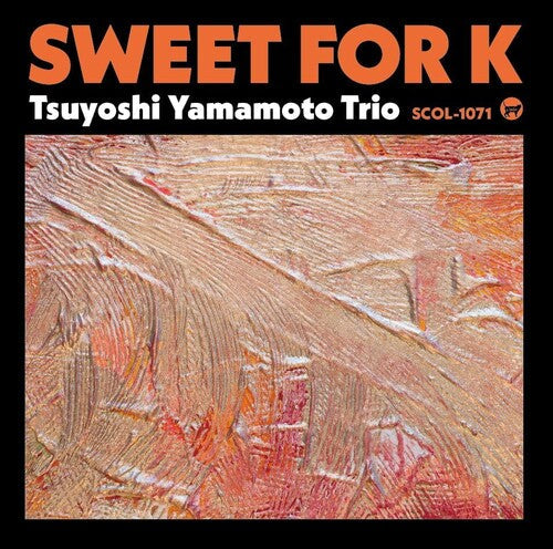 Tsuyoshi Yamamoto: Sweet for K - COMPACT DISCS