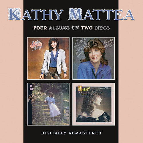 Kathy Mattea: Kathy Mattea / From My Heart / Walk The Way The Wind Blows / Untasted Honey - COMPACT DISCS