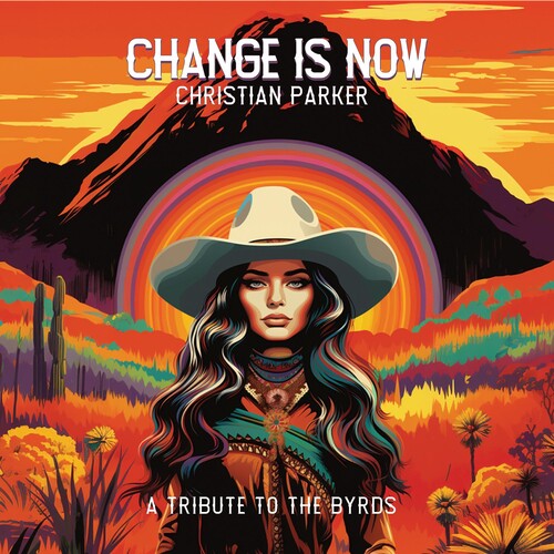 Christian Parker: Change Is Now: A Tribute To The Byrds - VINYL LP