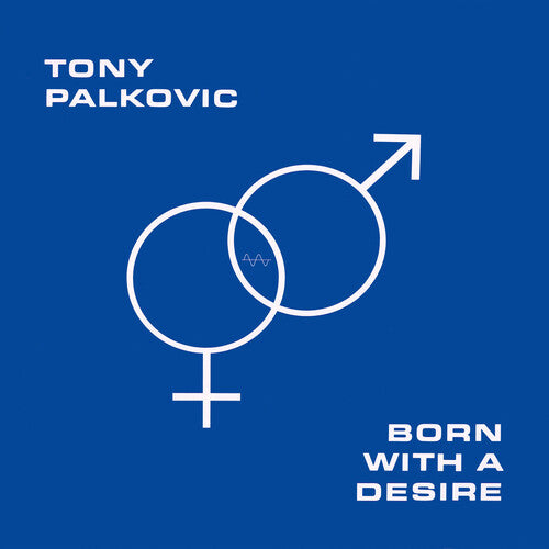 Tony Palkovic: Born With A Desire - VINYL LP