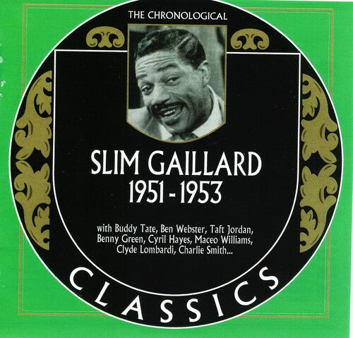 Slim Gaillard: Chronological Slim Gaillard 1951-1953 - COMPACT DISCS