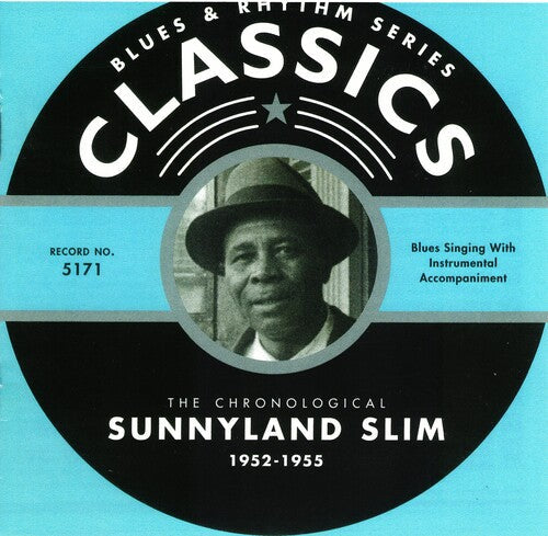Sunnyland Slim: Chronological Sunnyland Slim 1952-1955 - COMPACT DISCS