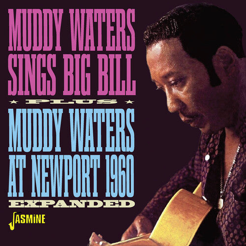 Muddy Waters: Sings Big Bill / Muddy Waters At Newport 1960 - Expanded - COMPACT DISCS