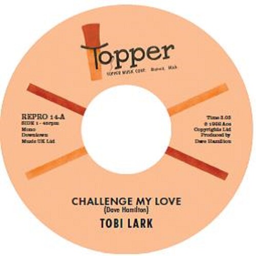 Lark, Tobi: Challenge My Love / Sweep It Out In The Shed - 7-INCH SINGLE