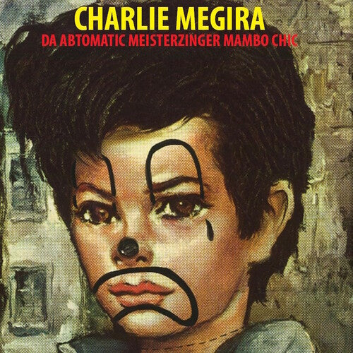 Charlie Megira: The Abtomatic Miesterzinger Mambo Chic - VINYL LP