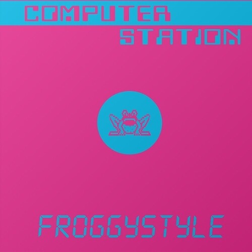 Computer Station: Froggystyle - 12-INCH SINGLE