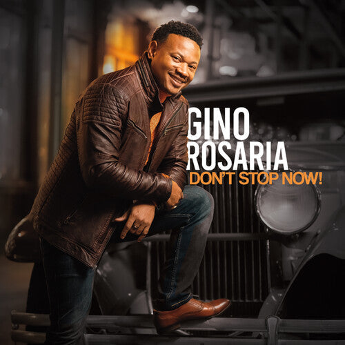 Gino Rosaria: Don't Stop Now - COMPACT DISCS